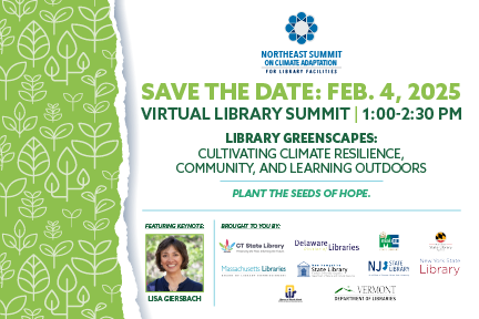 Northeast Summit on Climate Adaptation for Library Facilities: Library Greenscapes